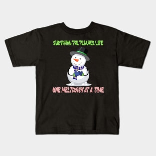 Surviving The Teacher Life One Meltdown At A Time Kids T-Shirt